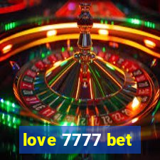 love 7777 bet