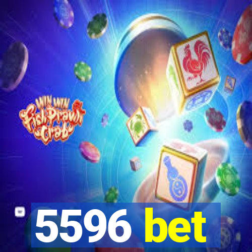 5596 bet