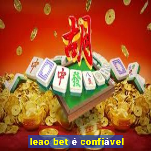 leao bet é confiável