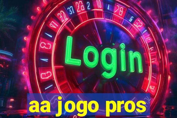 aa jogo pros