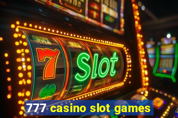 777 casino slot games