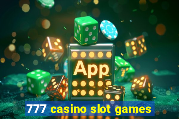 777 casino slot games