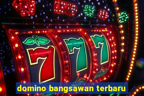 domino bangsawan terbaru