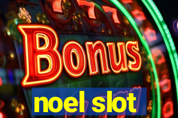 noel slot