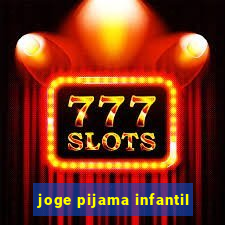 joge pijama infantil