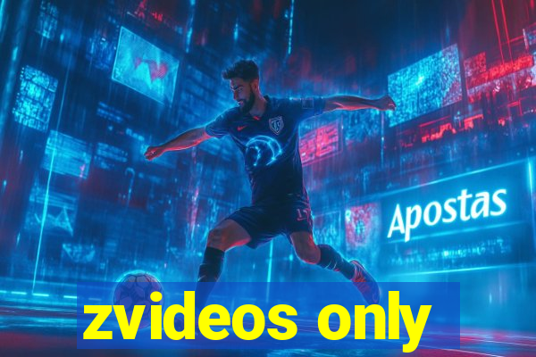 zvideos only