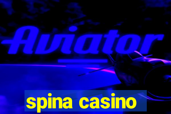 spina casino