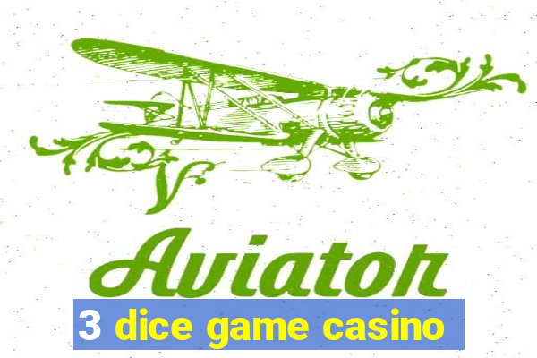 3 dice game casino