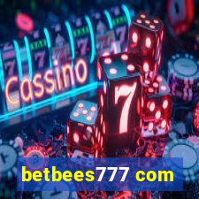 betbees777 com