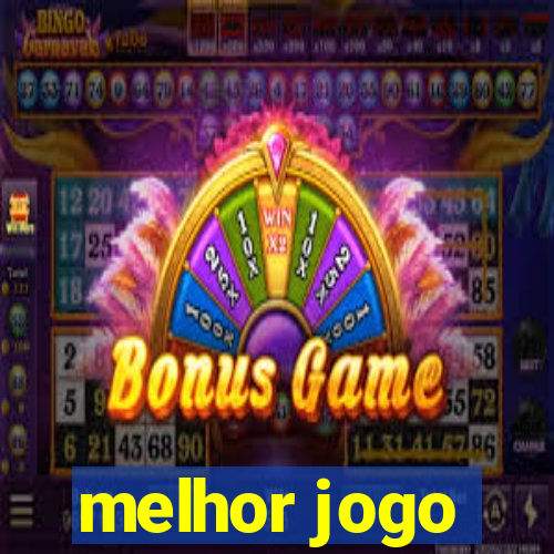 melhor jogo