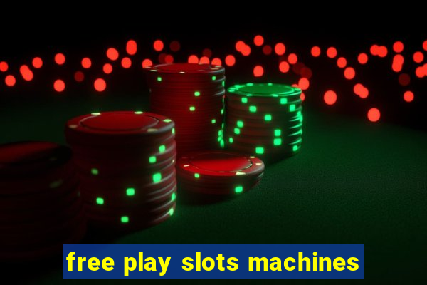 free play slots machines