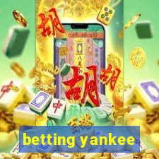 betting yankee