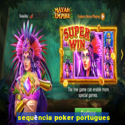 sequência poker portugues