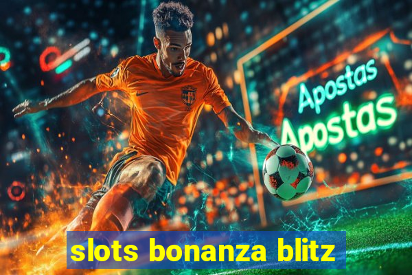 slots bonanza blitz