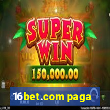 16bet.com paga