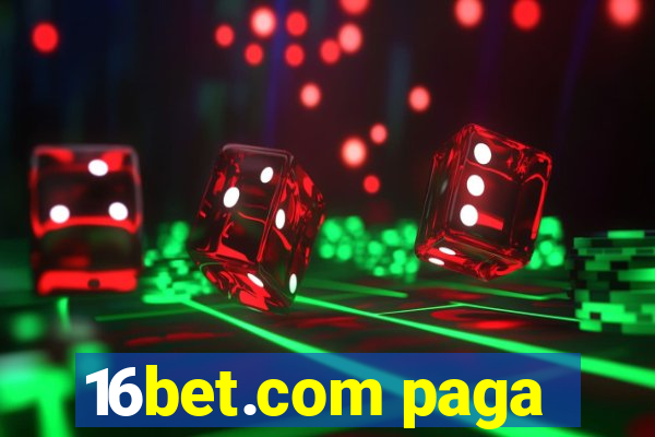 16bet.com paga