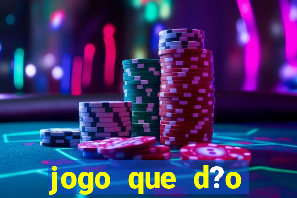 jogo que d?o dinheiro de verdade