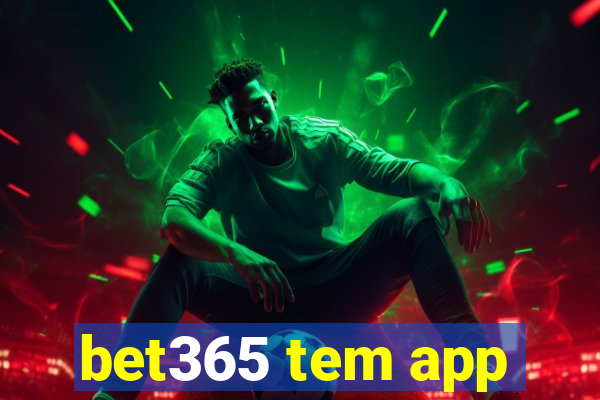 bet365 tem app