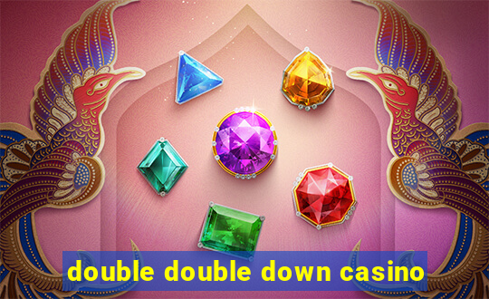 double double down casino