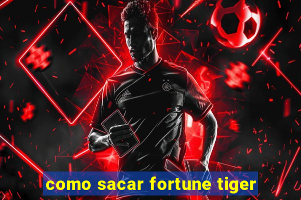 como sacar fortune tiger