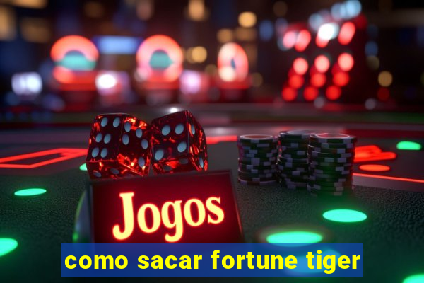 como sacar fortune tiger