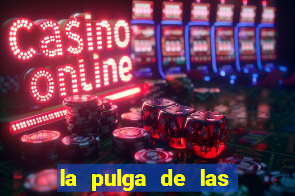 la pulga de las vegas tunes