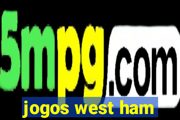 jogos west ham