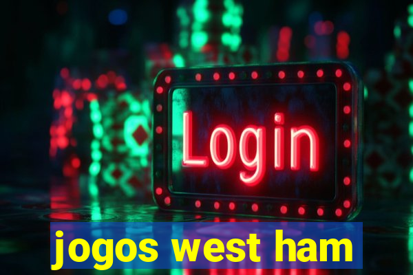 jogos west ham