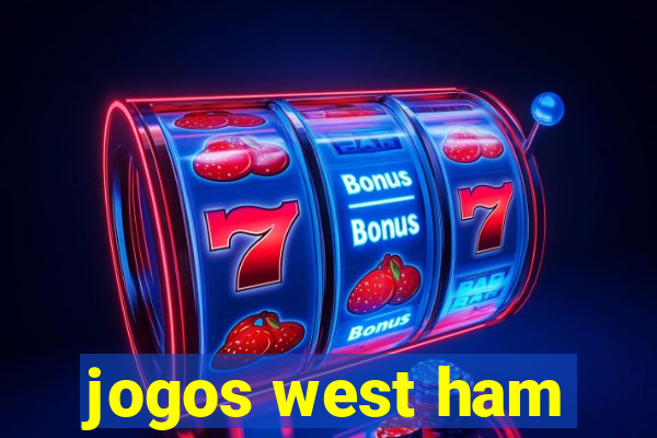 jogos west ham