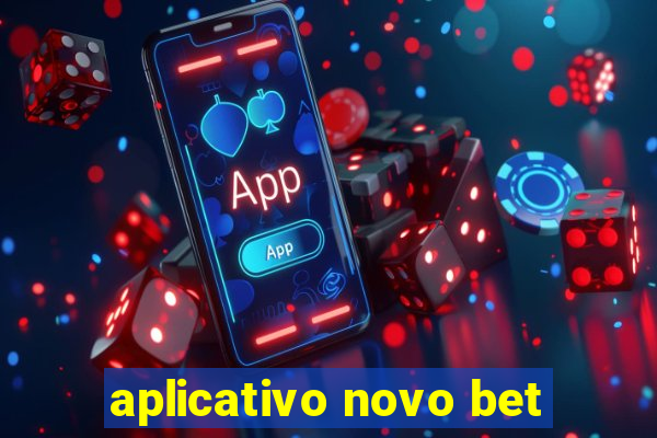 aplicativo novo bet