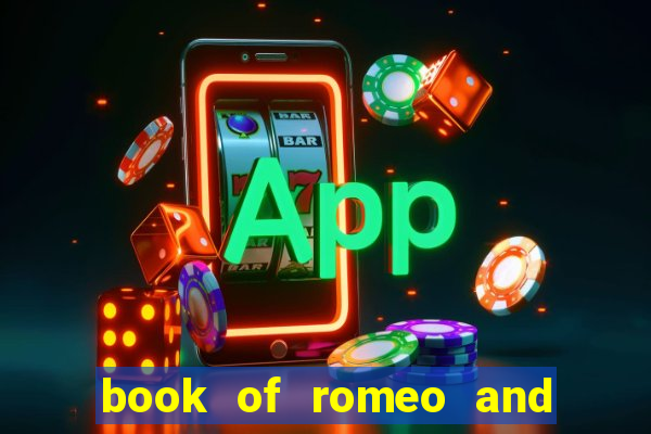 book of romeo and julia slot