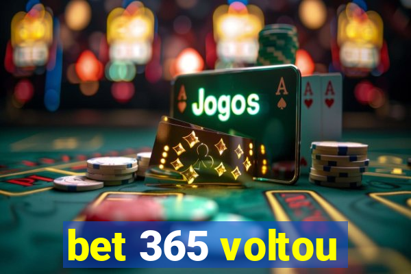 bet 365 voltou