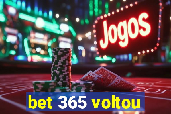 bet 365 voltou