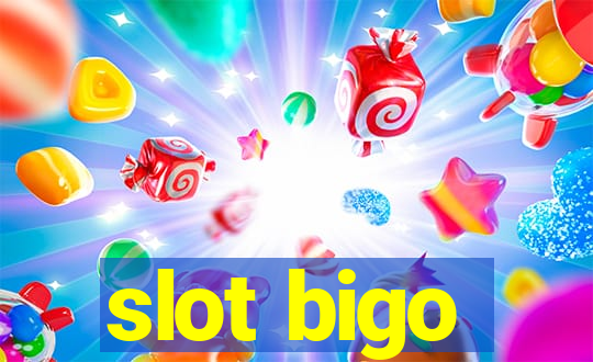 slot bigo