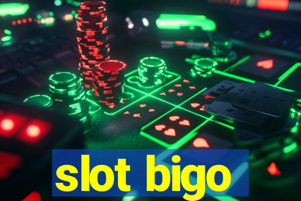 slot bigo