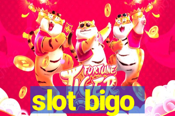 slot bigo