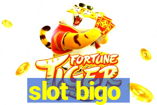 slot bigo