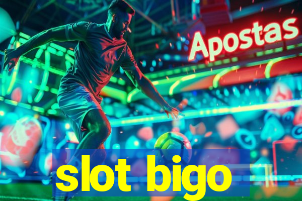 slot bigo