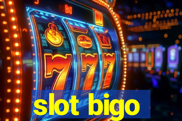 slot bigo