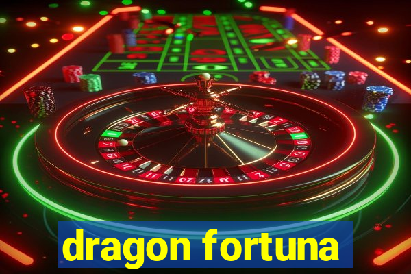 dragon fortuna