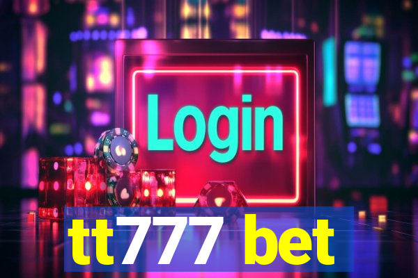 tt777 bet