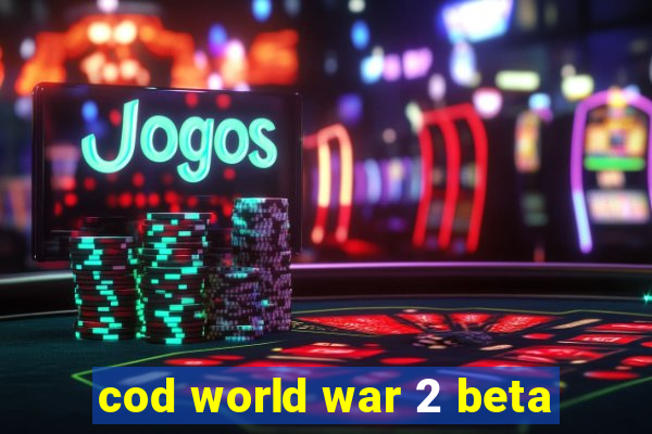 cod world war 2 beta