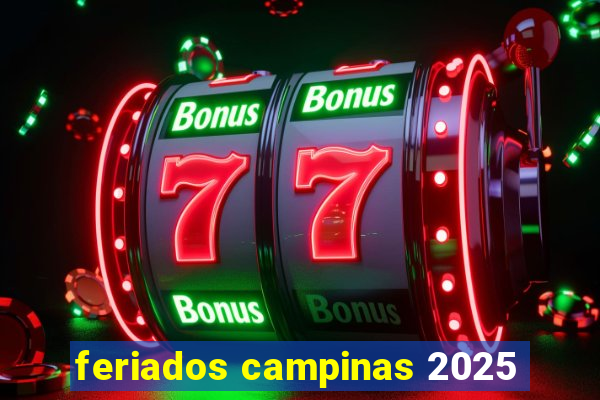 feriados campinas 2025