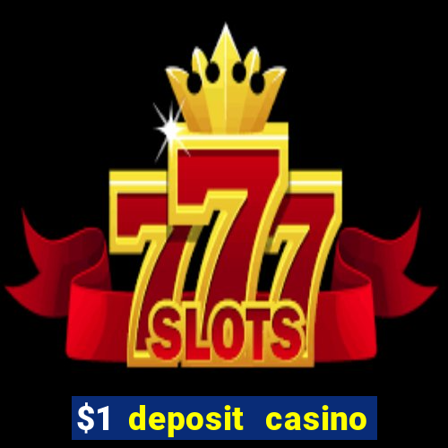 $1 deposit casino nz 2022