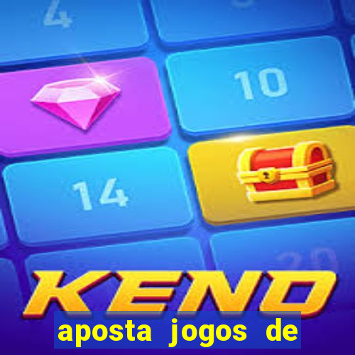 aposta jogos de futebol online