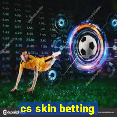 cs skin betting