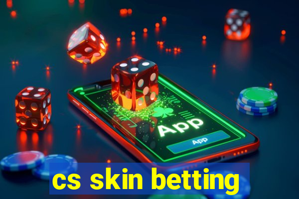 cs skin betting