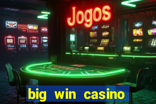 big win casino slot games