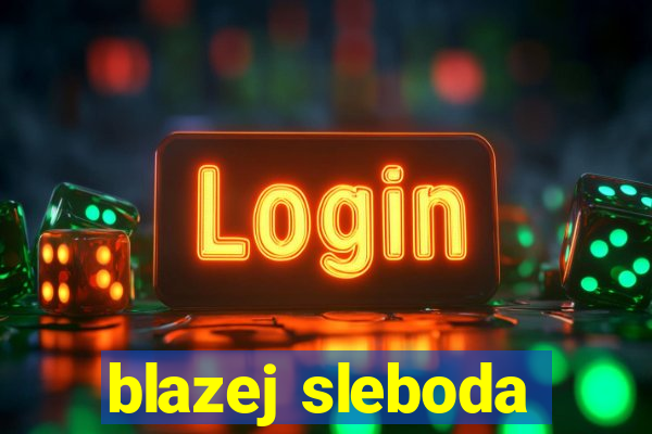 blazej sleboda