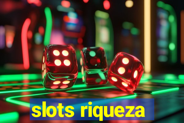 slots riqueza